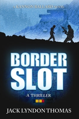 Border Slot by Thomas, Jack Lyndon