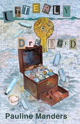 Utterly Dredged by Manders, Pauline