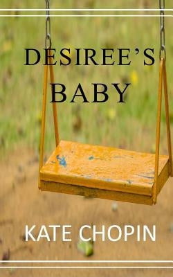 Desiree's Baby by Chopin, Kate