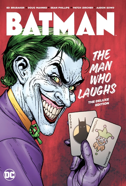Batman: The Man Who Laughs: The Deluxe Edition by Brubaker, Ed