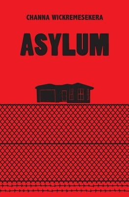 Asylum by Wickremesekera, Channa