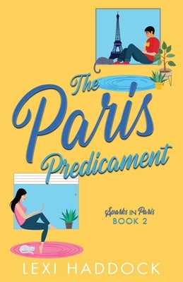 The Paris Predicament by Haddock, Lexi