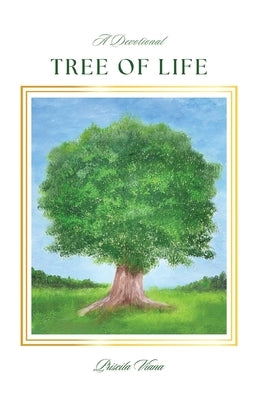 Tree of Life: A Devotional by Viana, Priscila