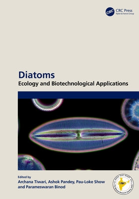 Diatoms: Ecology and Biotechnological Applications by Tiwari, Archana