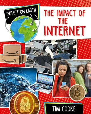 The Impact of the Internet by Cooke, Tim