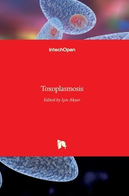 Toxoplasmosis by Akyar, Isin
