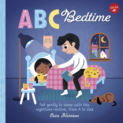 ABC for Me: ABC Bedtime: Fall Gently to Sleep with This Nighttime Routine, from A to Zzz by Harrison, Erica