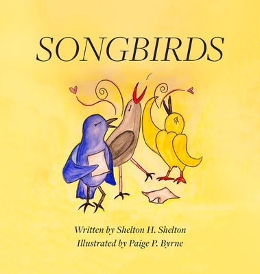 Songbirds by Shelton, Shelton H.
