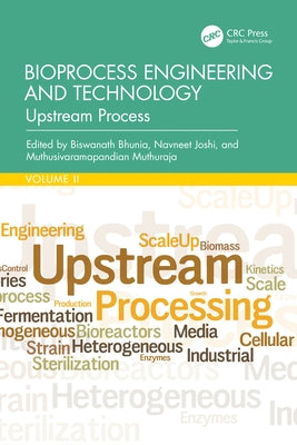Bioprocess Engineering and Technology: Upstream Process by Bhunia, Biswanath
