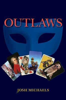 Outlaws by Josh Michaels