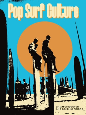 Pop Surf Culture by Chidester, Brian