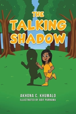 The Talking Shadow by Khumalo, Akhona C.