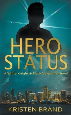 Hero Status by Brand, Kristen