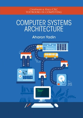 Computer Systems Architecture by Yadin, Aharon