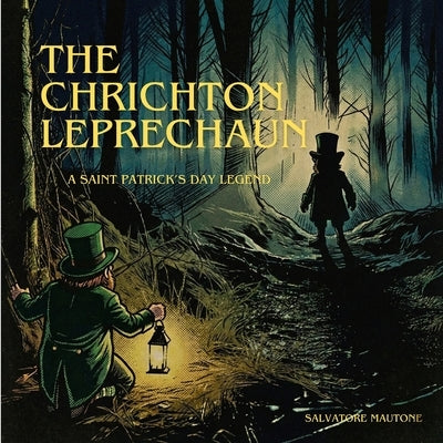 The Crichton Leprechaun: A Saint Patrick's Day Legend by Mautone, Salvatore