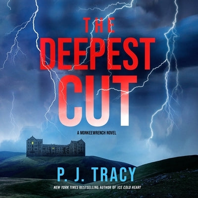 The Deepest Cut: A Monkeewrench Novel by Tracy, P. J.