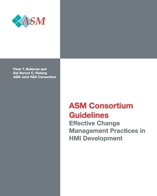 Effective Change Management Practices in HMI Development by Reising, Dal Vernon