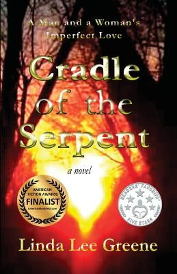 Cradle of the Serpent: A Man and a Woman's Imperfect Love by Greene, Linda Lee