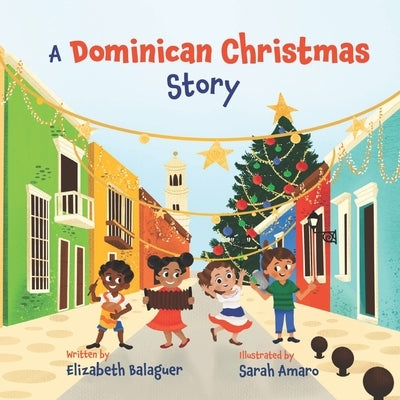 A Dominican Christmas Story by Amaro, Sarah