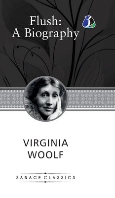 Flush: A Biography (Deluxe Hardcover Book) by Woolf, Virginia