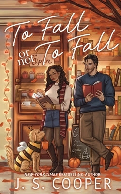 To Fall Or Not To Fall by Cooper, J. S.