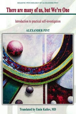There Are Many of Us, But We're One: Introduction to Self-Investigation by Kuliev, Emin