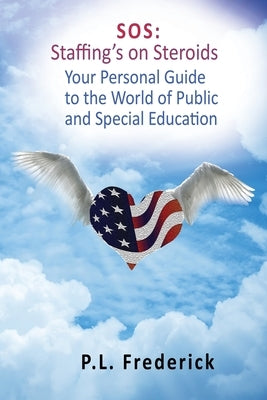 SOS: Your Personal Guide to the World of Public and Special Education by Frederick, P. L.