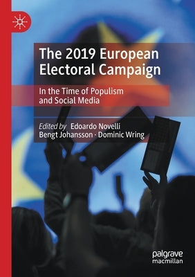 The 2019 European Electoral Campaign: In the Time of Populism and Social Media by Novelli, Edoardo