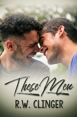 These Men by Clinger, R. W.