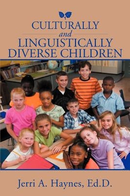 Culturally and Linguistically Diverse Children by Haynes, Jerri A.