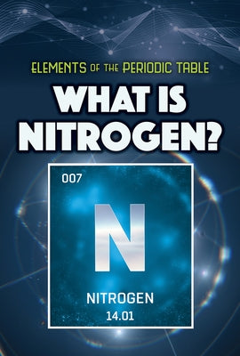 What Is Nitrogen? by Klatte, Kathleen A.