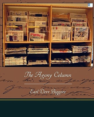 The Agony Column by Biggers, Earl Derr