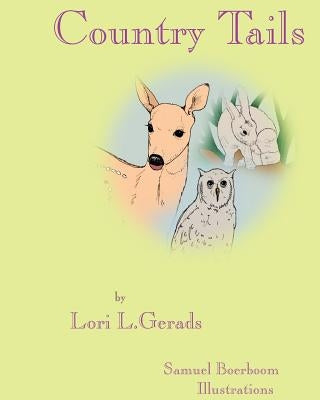 Country Tails by Gerads, Lori Lee