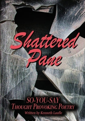 Shattered Pane: So-You-Say Series by Laufle, Kenneth