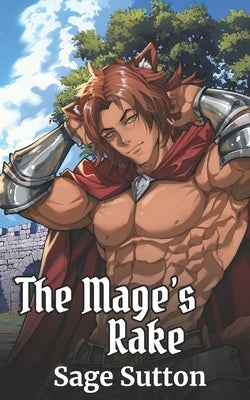 The Mage's Rake: M/M Catkin Fantasy Romance Trilogy by Sutton, Sage