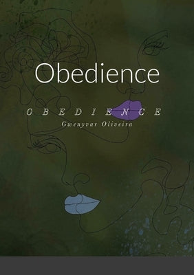 Obedience by Oliveira, Gwenyvar