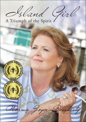 Island Girl: A Triumph of the Spirit by Dougherty, Norma Joyce