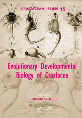 Evolutionary Developmental Biology of Crustacea by Scholtz, Gerhard