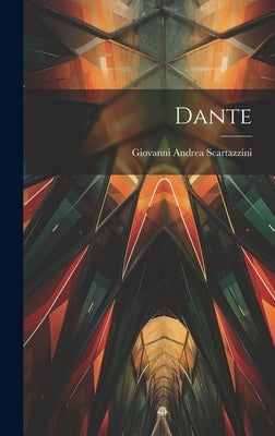 Dante by Scartazzini, Giovanni Andrea