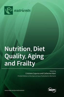 Nutrition, Diet Quality, Aging and Frailty by Capurso, Cristiano