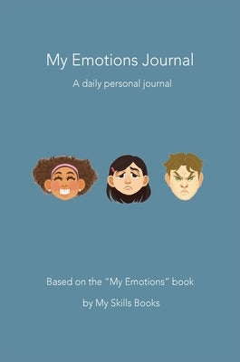 My Emotions Journal: A daily personal journal by My Skills Books