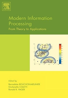 Modern Information Processing: From Theory to Applications by Bouchon-Meunier, Bernadette