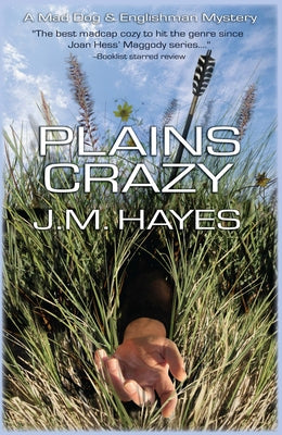 Plains Crazy: A Mad Dog & Englishman Mystery by Hayes, J. M.