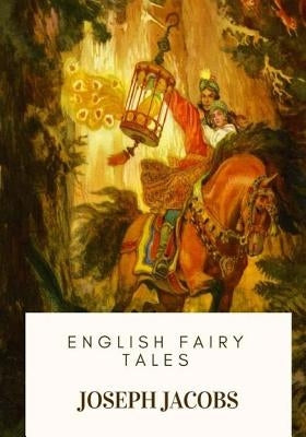 English Fairy Tales by Jacobs, Joseph