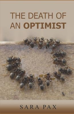 The Death of an Optimist by Pax, Sara