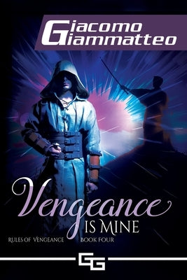 Vengeance Is Mine by Giammatteo, Giacomo