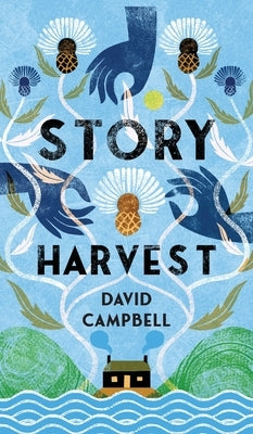 Story Harvest by Campbell, David