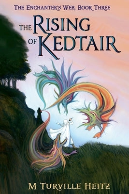 The Rising of Kedtair by Heitz, M. Turville