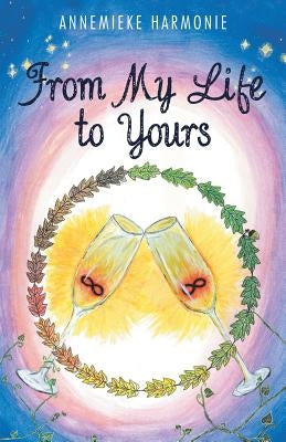 From My Life to Yours by Harmonie, Annemieke