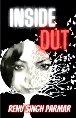Inside Out by Singh, Renu